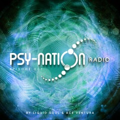 Psy-Nation Radio #007 - incl. Rocky Tilbor Mix [Liquid Soul & Ace Ventura]