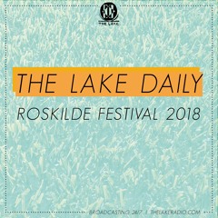 Stream The Lake Radio | Listen to The Lake at Roskilde Festival 2018  playlist online for free on SoundCloud