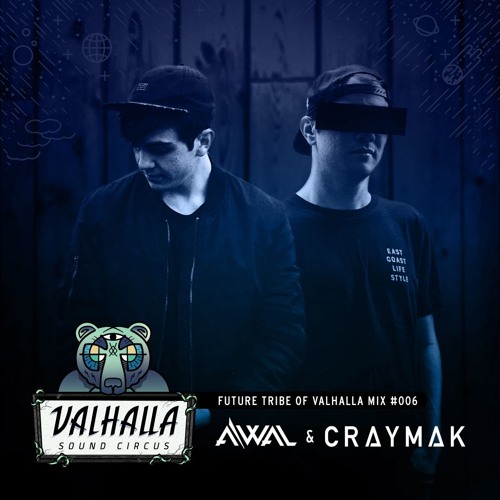 Future Tribe of Valhalla Mix #006: AWAL & CRAYMAK