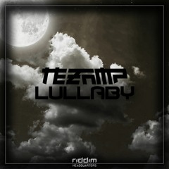 Tezamp - Lullaby [Riddim HQ] (Free Download)
