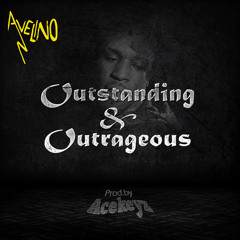 Acekeyz x Avelino - Outstanding  Outrageous {2017}