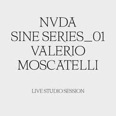 NVDA_Sine Series 01 - Valerio Moscatelli Live