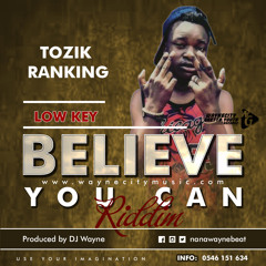 Tozik Ranking - Low Key (Produced By DJ WAYNE)