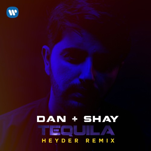 Stream Dan + Shay Tequila (Heyder Remix) by HEYDER Listen online