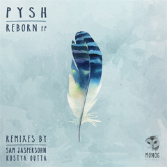 Pysh feat. Mary - Reborn (Sam Jaspersohn Remix)