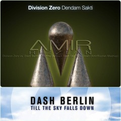 Division Zero vs. Dash Berlin - Till The Dendam Sakti Sky Falls Down (AmirRizzlan Mashup)