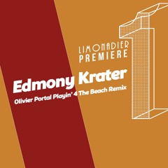 Premiere - Edmony Krater -  An Ba Jouk (Olivier Portal Playin' 4 The Beach Remix)