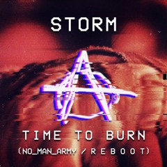 Storm - Time To Burn (NO MAN ARMY / R E B O O T)