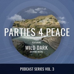Parties4Peace presents Wild Dark (Bespoke Musik)