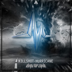 Killshot - Hurricane #EOL074