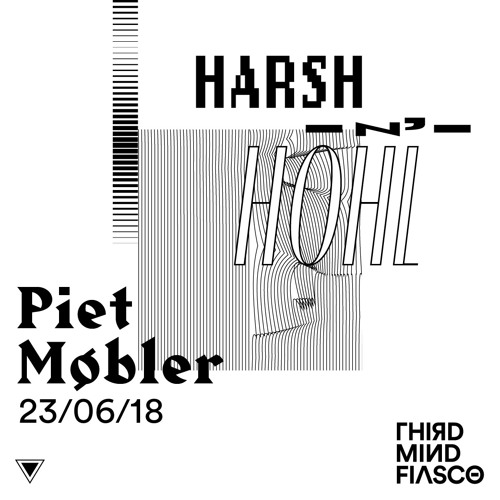 TMF Set #023 - Piet Møbler - Harsh n' Hohl - Zurich