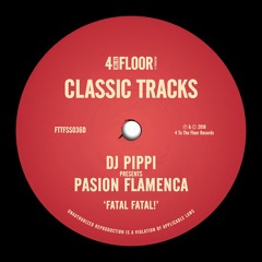 DJ Pippi presents Pasion Flamenca ‘Fatal Fatal!’ (Pacha Mix)