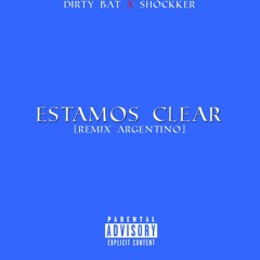 Estamos Clear - Remix Argentino