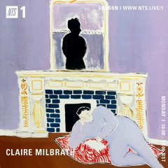 NTS Mix ~ Claire Milbrath