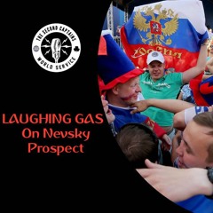 Laughing Gas on Nevsky Prospect
