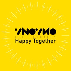 Happy Together (VNOVNO 2018 Bootleg Remix)