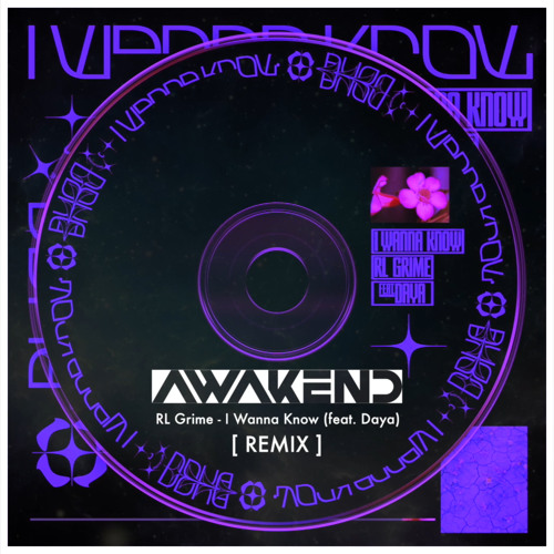 Stream RL Grime - I Wanna Know Ft. Daya (AWAKEND Remix) FREE.