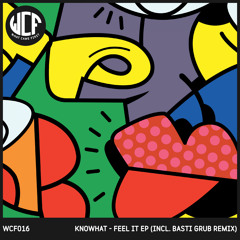 WCF016 01. Feel It (Original Mix) - Knowhat [Preview]