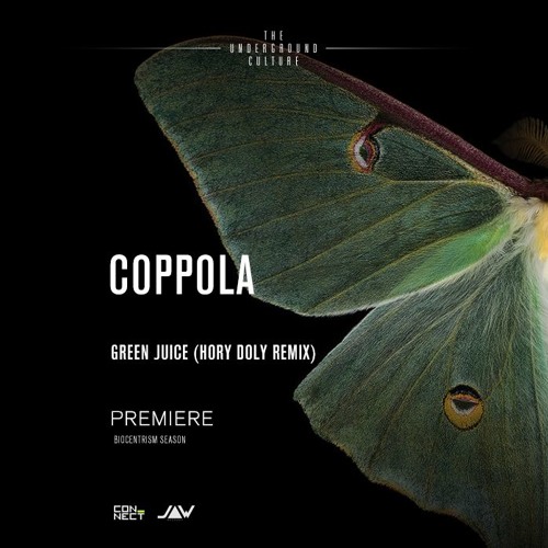 PREMIERE: Coppola - Green Juice (Hory Doly Remix) [Jannowitz]
