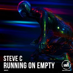 #MNR026 Steve C - Running On Empty (Original Mix)