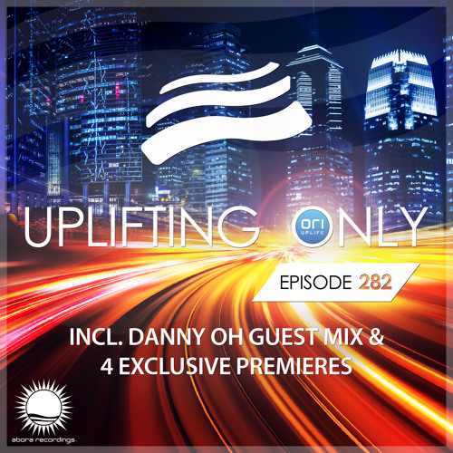 Uplifting Only 282 (incl. Danny Oh Guestmix) (July 5, 2018) [incl. Vocal Trance]