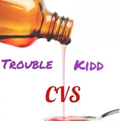 TroubleKidd- CVs
