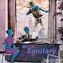 Mr. Sanitary [Prod. CoridaArtist]