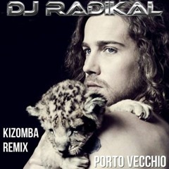 Porto Vecchio-Kizomba Remix-Dj Radikal
