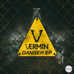 VERMIN - DANGER EP (Free Download)
