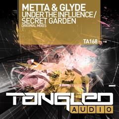 Metta & Glyde - Secret Garden (Original Mix) - Tangled Audio