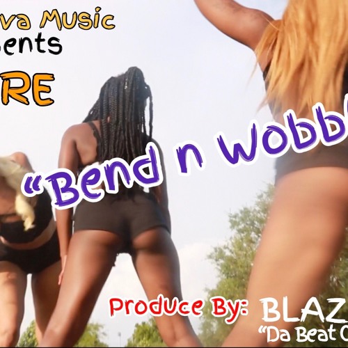 Clair- Bend and Wobble