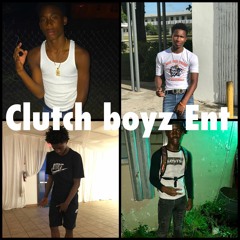 Clutch Boyz Athem Part 2 MixBy:TrueyBoyZay