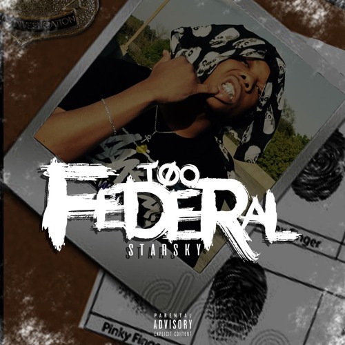 YK Starsky - Too Federal