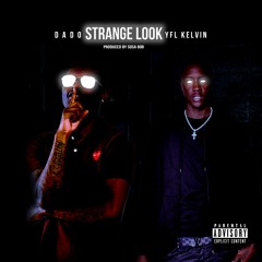 Strange Look ( Feat. Yfl Kelvin ) ( Prod. By Sosa 808 )