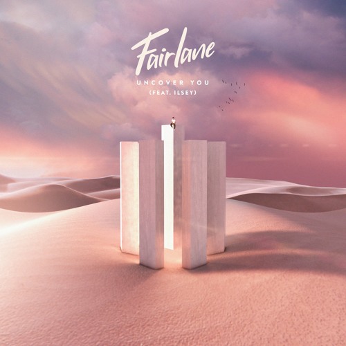 Fairlane - Uncover You (ft. Ilsey)