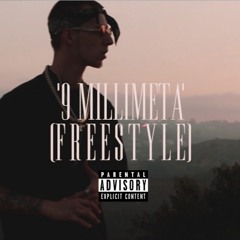 "9 Millimeta" (Freestyle)