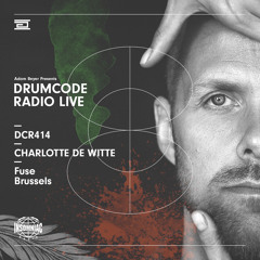 DCR414 - Drumcode Radio Live - Charlotte de Witte live from Fuse, Brussels