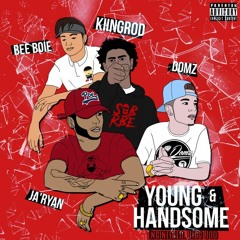 SOB X RBE ( Kiingrod) - Young & Handsome Ft Domz, Bee Boie & Ja'Ryan