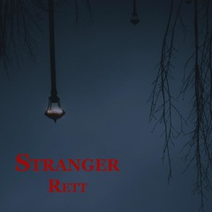 Rett - Stranger