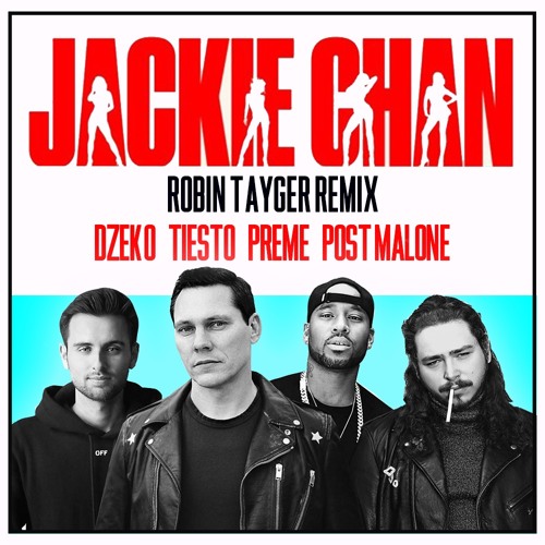Post Malone x Tiësto - Jackie Chan (ROBIN TAYGER Remix)