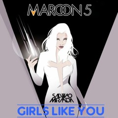 Girls Like You (SaLvino Miranda Remix)