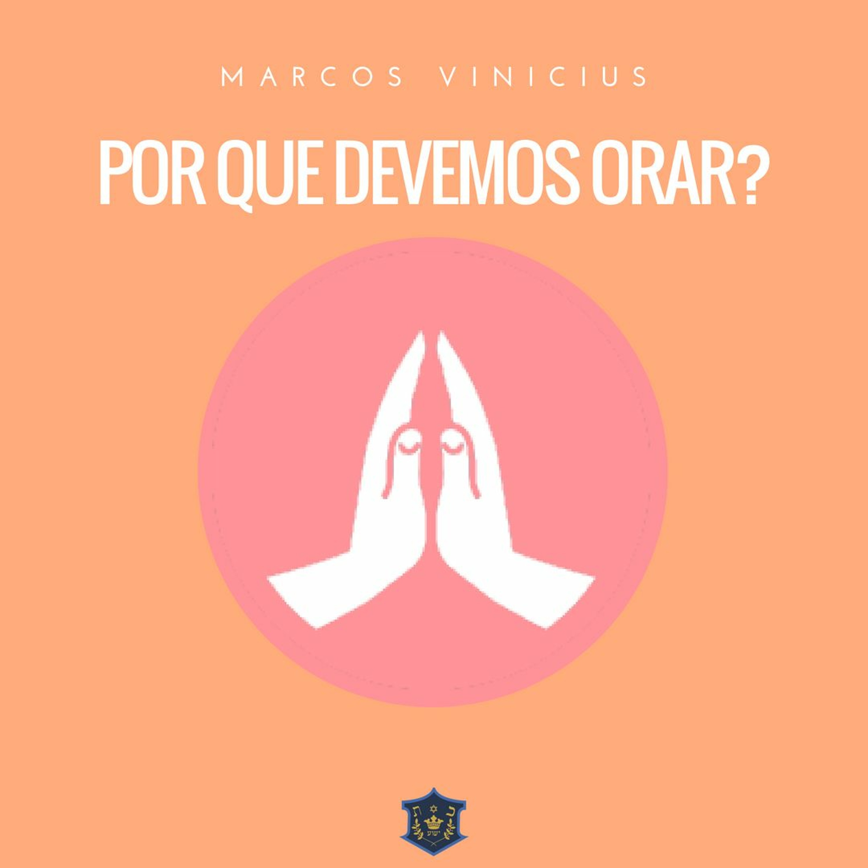 Por que devemos orar? | Marcos Vinicius episode artwork