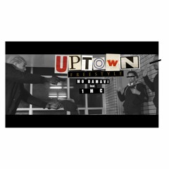 Uptown Freestyle ft. 1MC