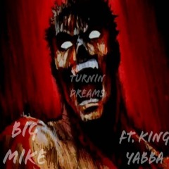 Turnin Dreams ft. KING Yabba