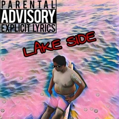 Lake Side- Yung H3, SieggyBoy, Jesteeezy