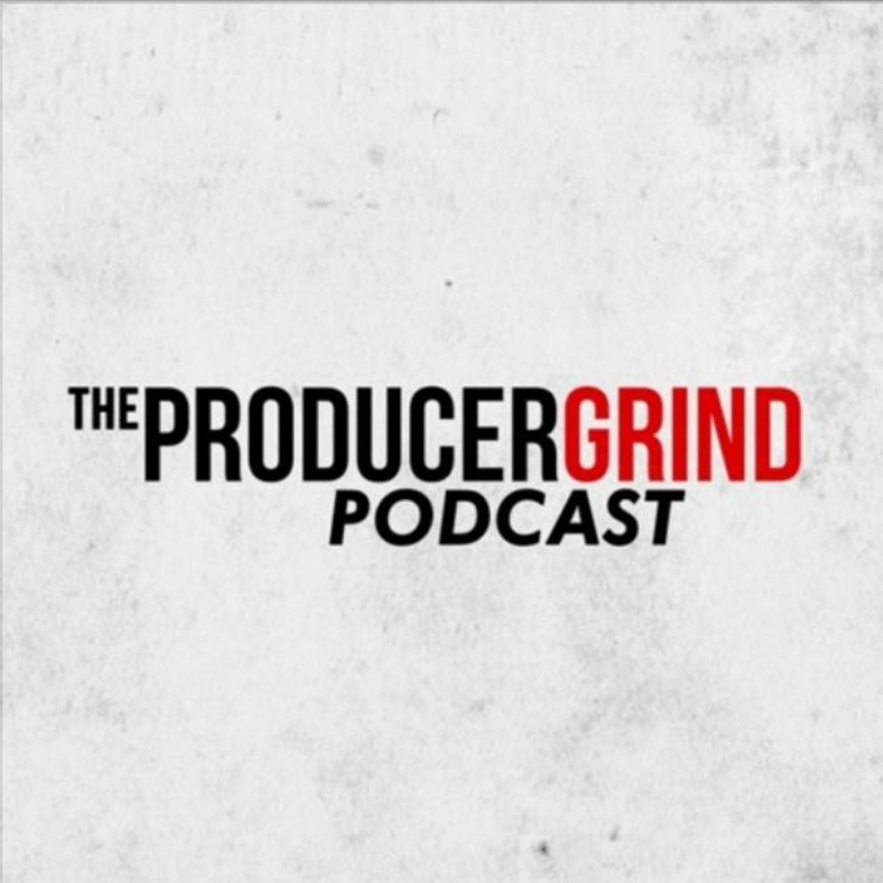 Producergrind Podcast