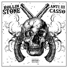 Rollin Stone | Anti III x Casso