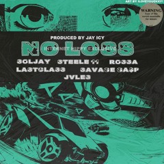 No Loss (feat. Sol Jay, Savage Ga$p, Rossa, LastClass, Steele '11, & JVLES) [Prod. By JayIcy]