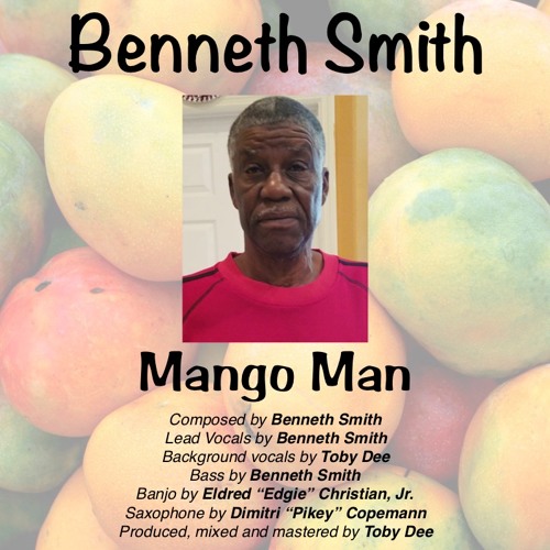 Stream Benneth Smith - Mango Man by Toby Dee | Listen online for free on  SoundCloud