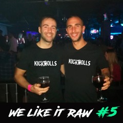 KickЯolls - We Like It RAW #5